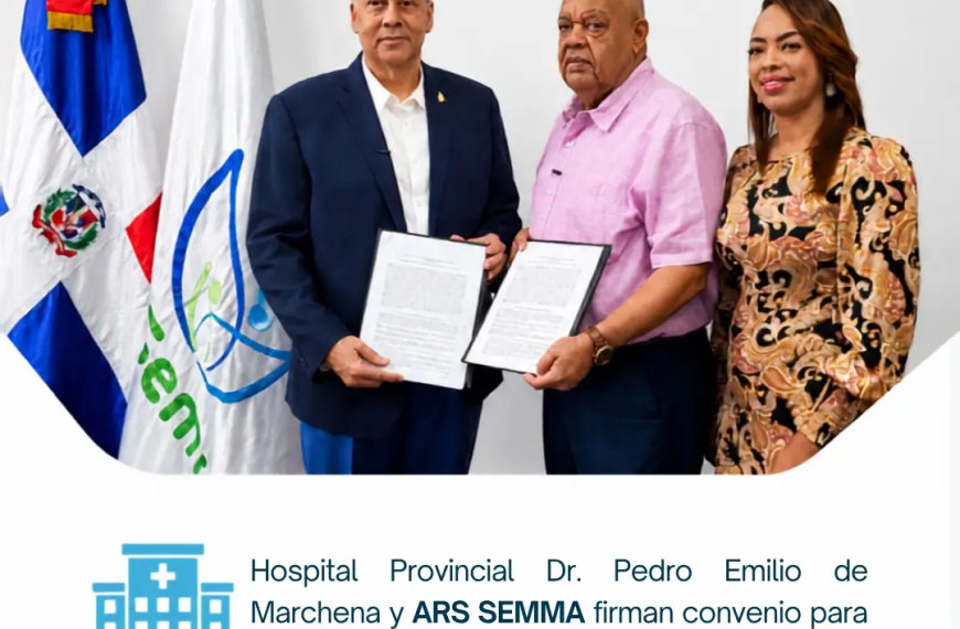 Hospital Provincial Dr. Pedro Emilio de Marchena y ARS SEMMA firman convenio para fortalecer la atenci&oacute;n de salud a docentes